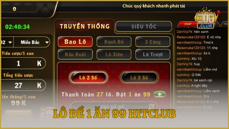 Lô đề 1 ăn 99 là sảnh chơi nổi bật của Hit Club