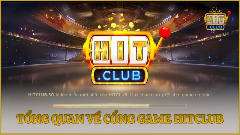 Giới thiệu tổng quan về cổng game Hitclub